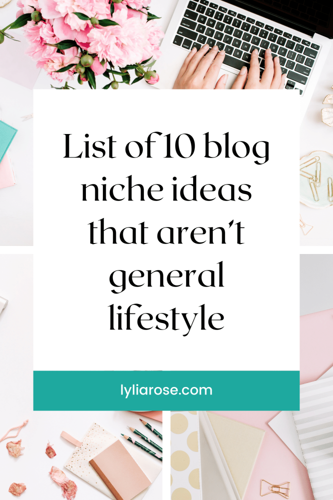 List of 10 blog niche ideas that aren&rsquo;t general lifestyle