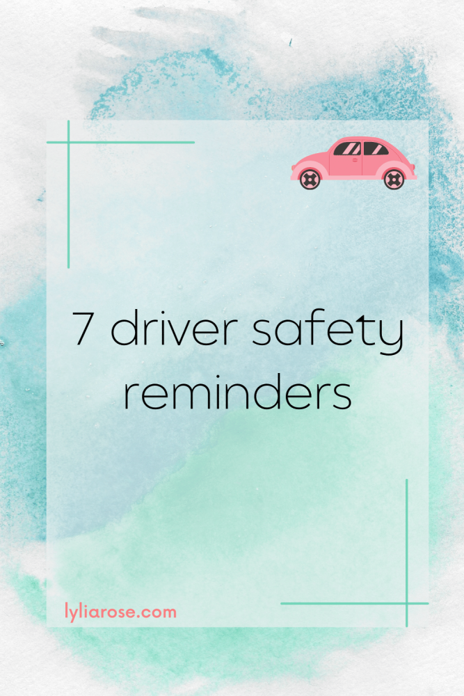 7 driver safety reminders