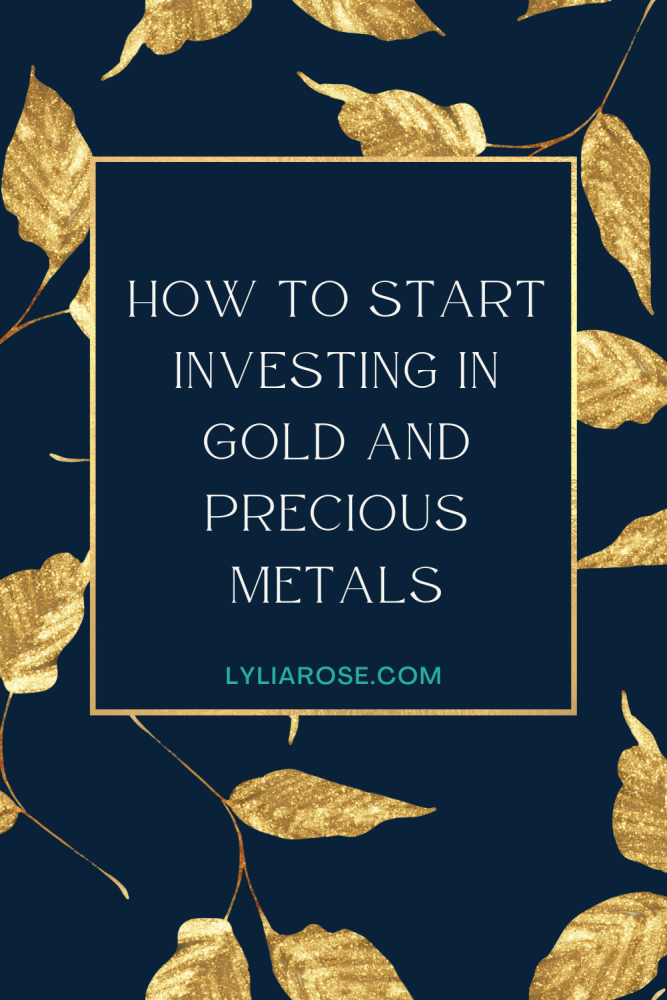 How to start investing in gold and precious metals