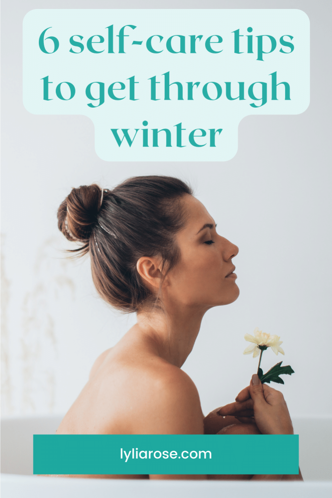6 self-care tips to get you through winter