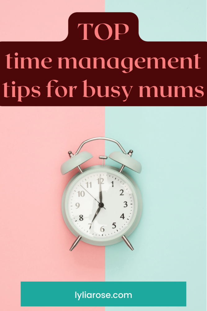 Top time management tips for busy mums