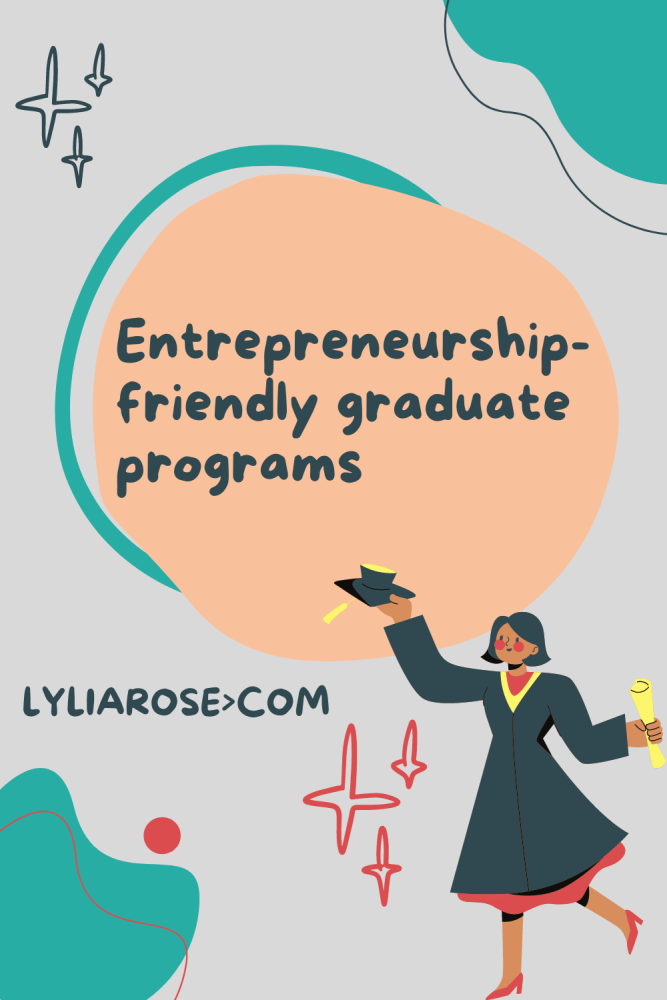 Entrepreneurship-friendly graduate programs
