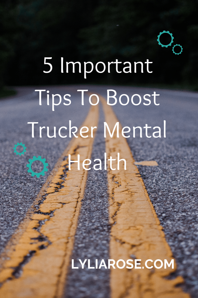 5 Important Tips To Boost Trucker Mental Health