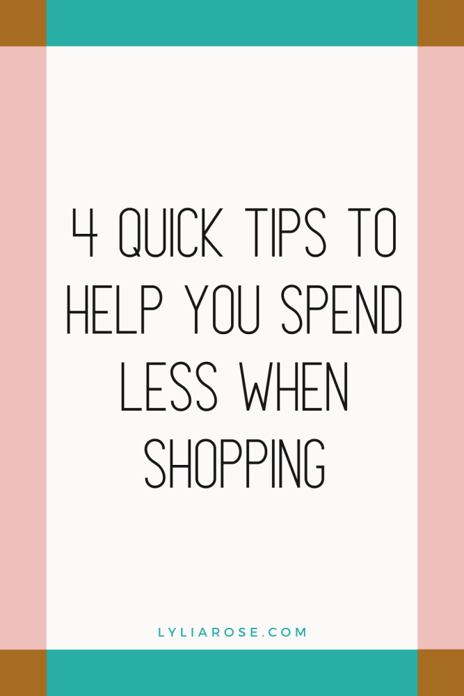 4 quick tips to help you spend less when shopping