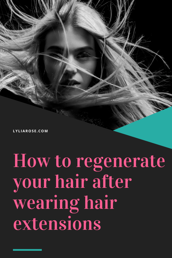 How to regenerate your hair after wearing hair extensions