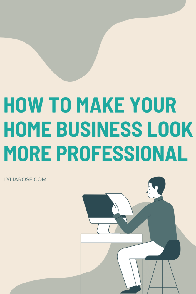 How to make your home business look more professional (1)