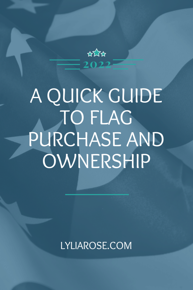 A quick guide to flag purchase and ownership