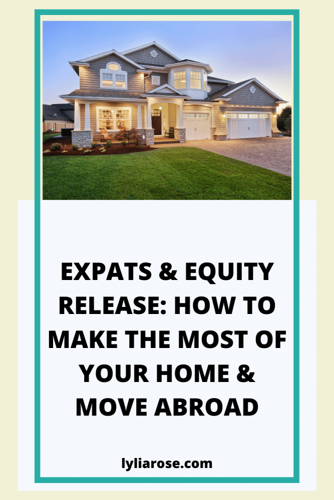 Expats &amp; equity release how to make the most of your home &amp; move abroad