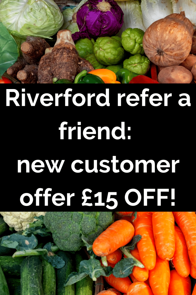 Riverford refer a friend new customer offer &pound;15 off