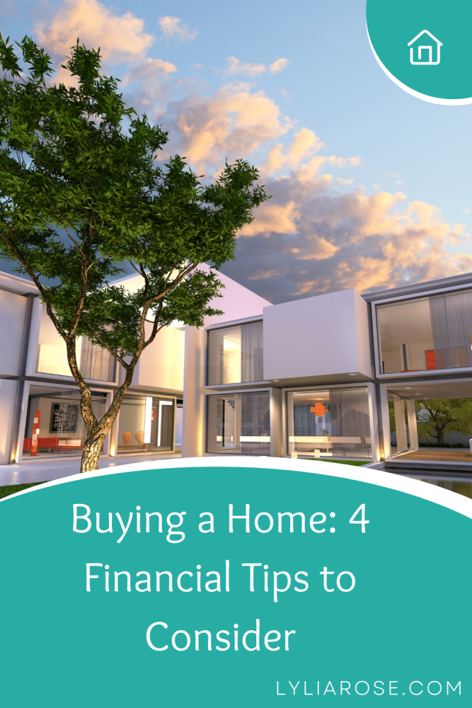 Buying a Home 4 Financial Tips to Consider