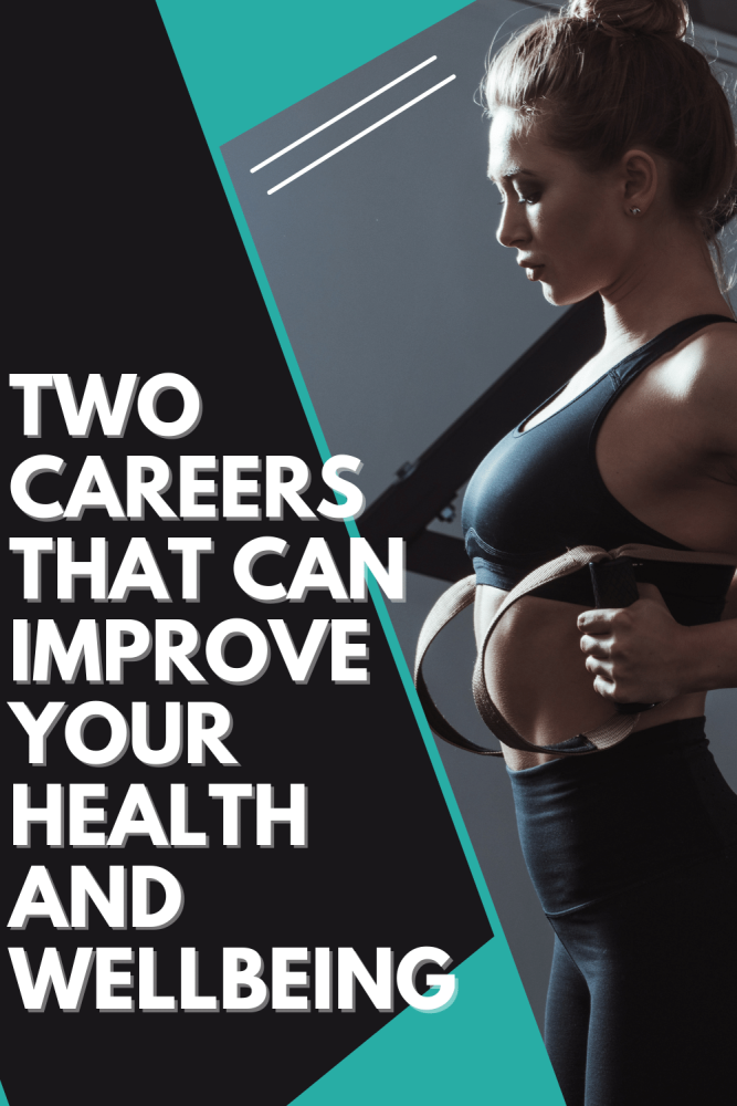 Two careers that can improve your health and wellbeing