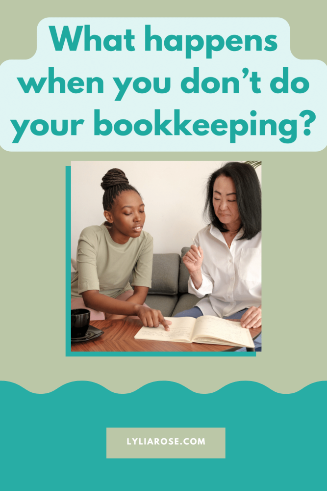 What happens when you don&rsquo;t do your bookkeeping