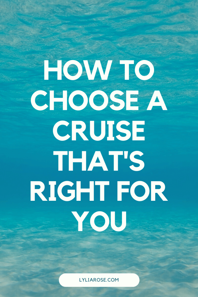 How to choose a cruise thats right for you