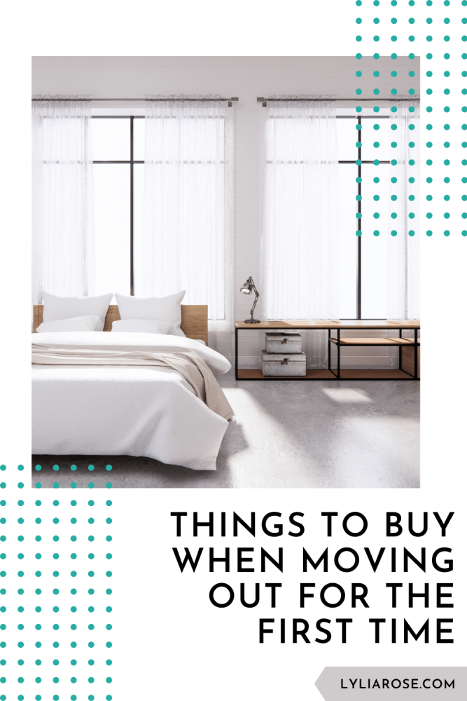 Things to buy when moving out for the first time