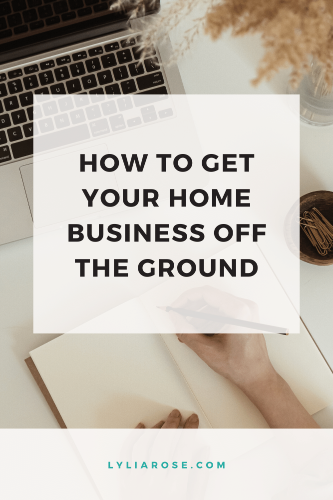 How to get your home business off the ground