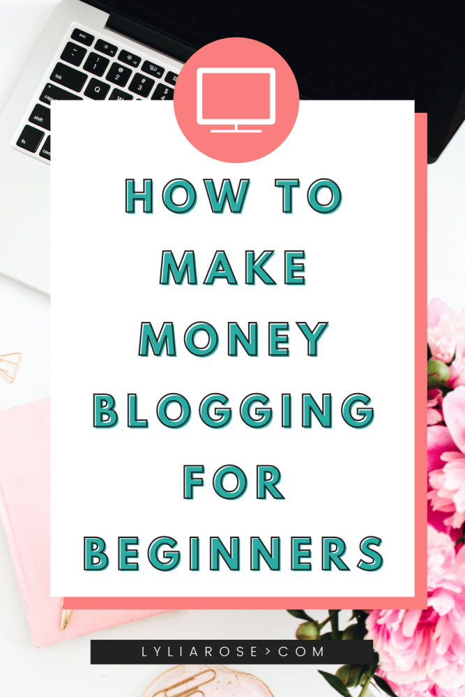 How to make money blogging for beginners