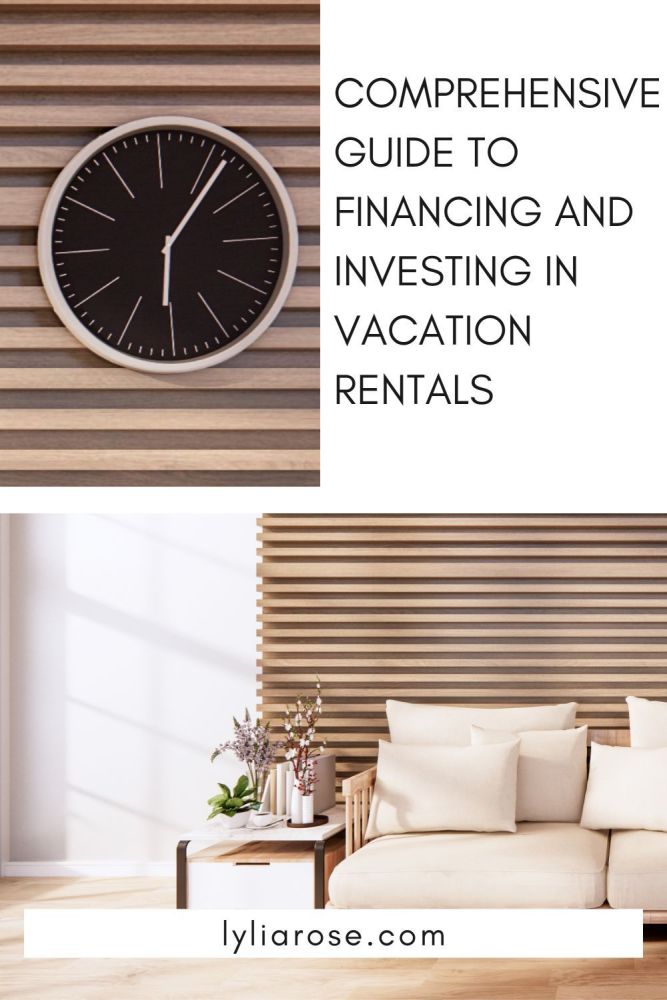 Comprehensive guide to financing and investing in vacation rentals