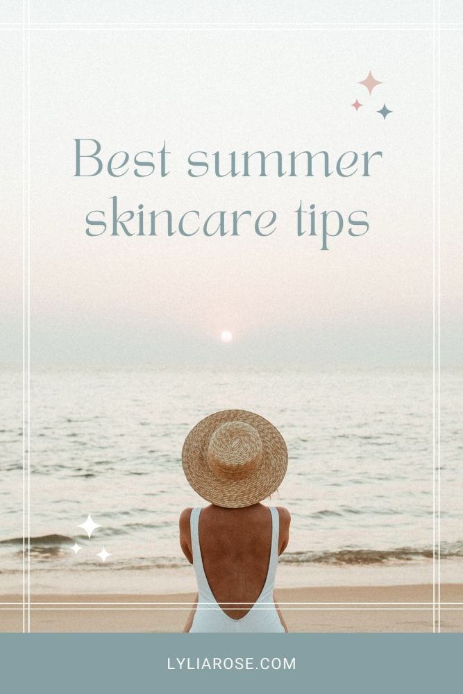 Summer skincare tips
