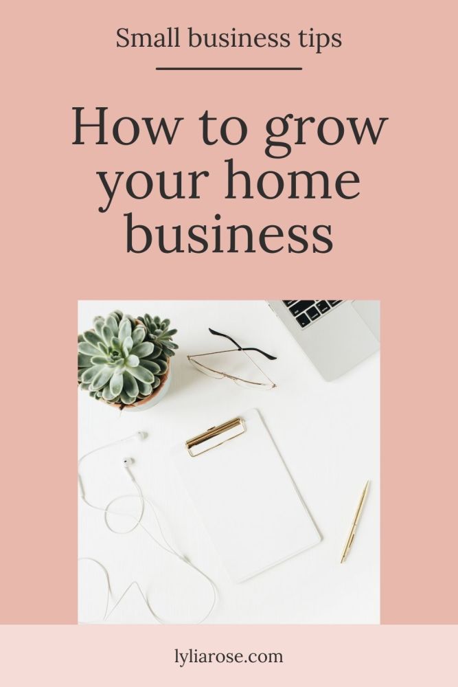How to grow your home business