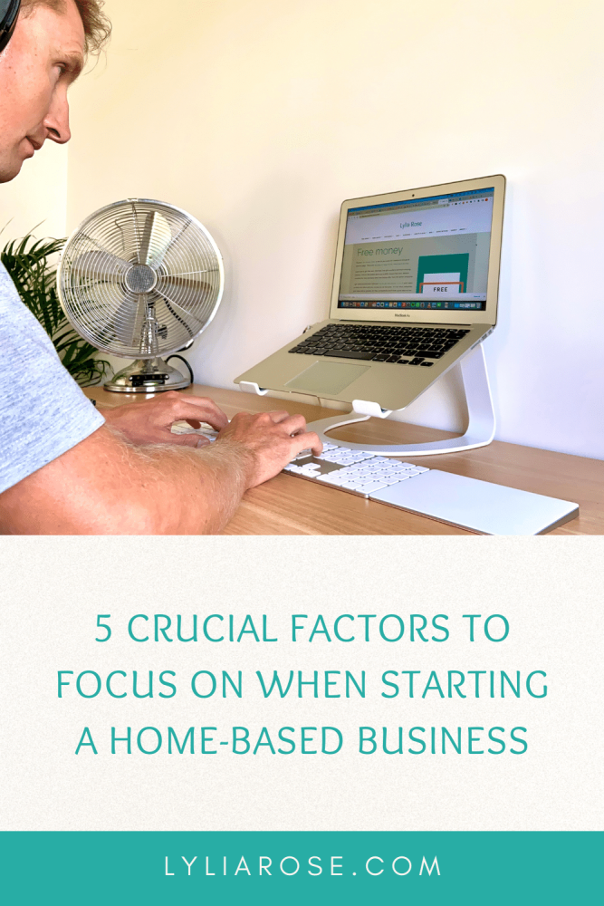 5 crucial factors to focus on when starting a home-based business