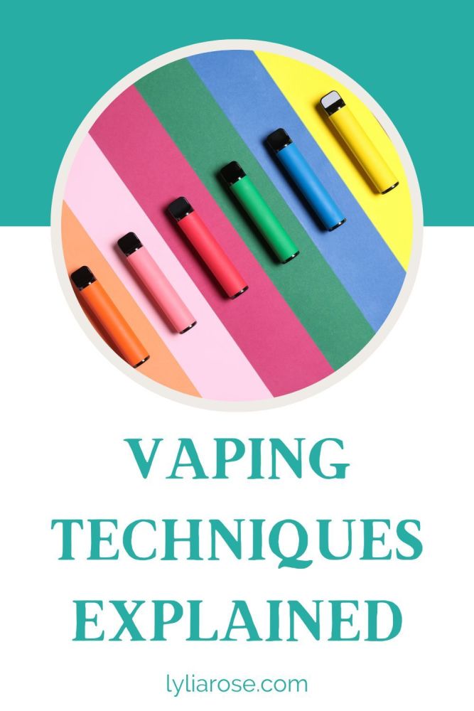 Vaping techniques explained