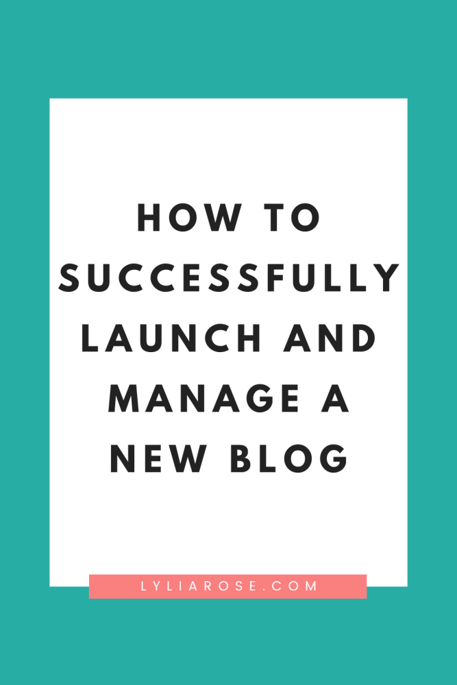 How to successfully launch and manage a new blog