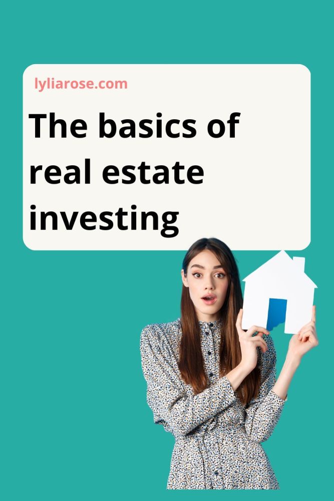 The basics of real estate investing