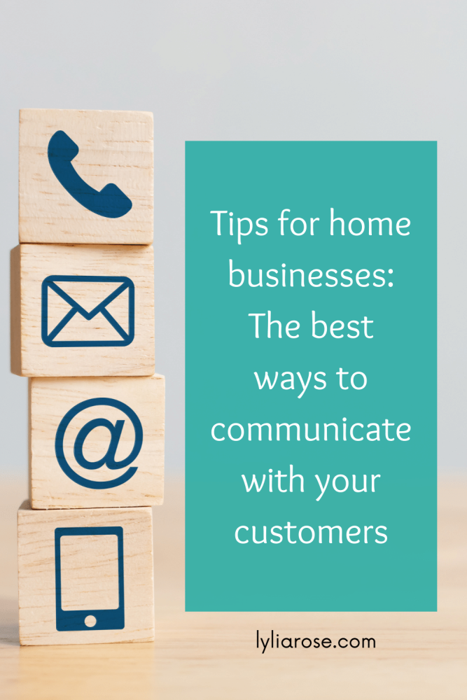 Tips for home businesses The best ways to communicate with your customers (