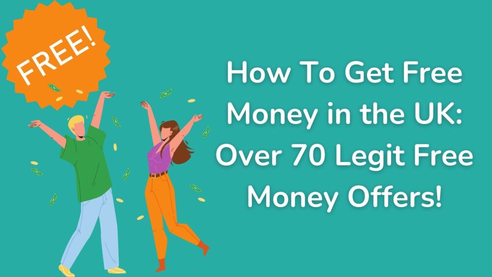 how to get free money UK