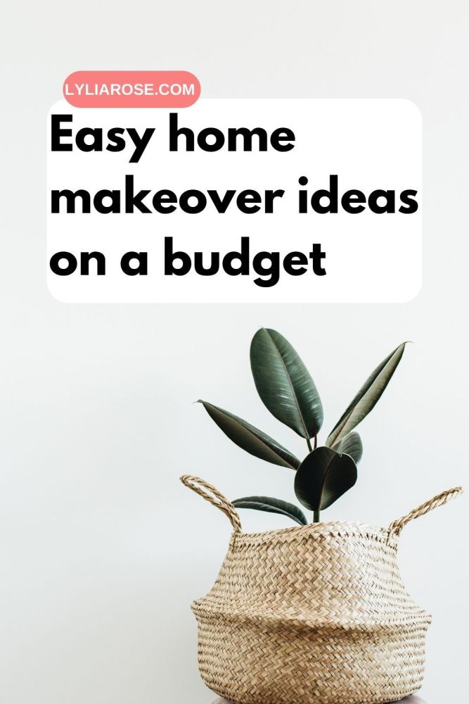 Easy home makeover ideas on a budget