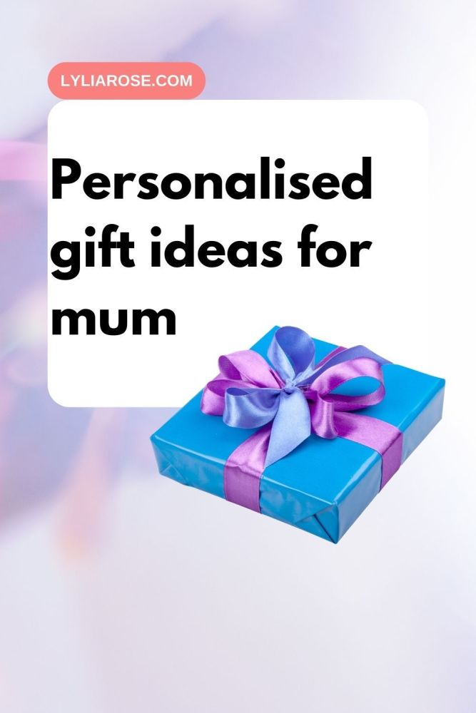 Personalised gift ideas for mum
