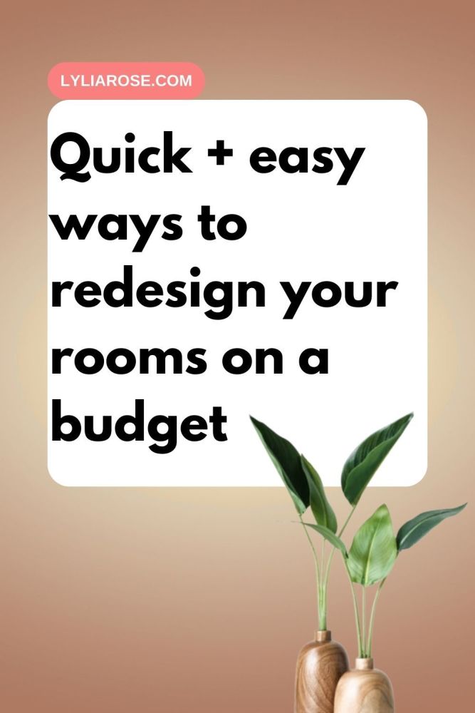Quick + easy ways to redesign your rooms on a budget