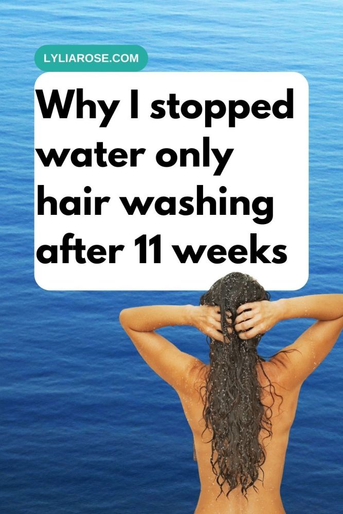 Why I stopped water only hair washing after 11 weeks