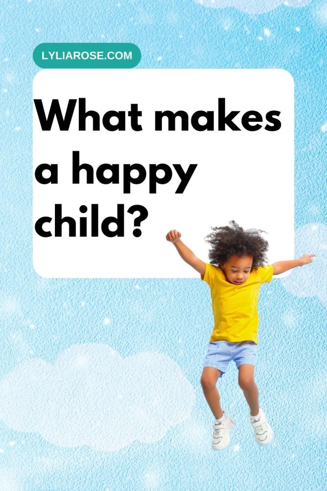 What makes a happy child
