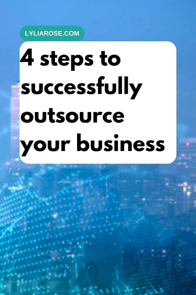4 steps to successfully outsource your business