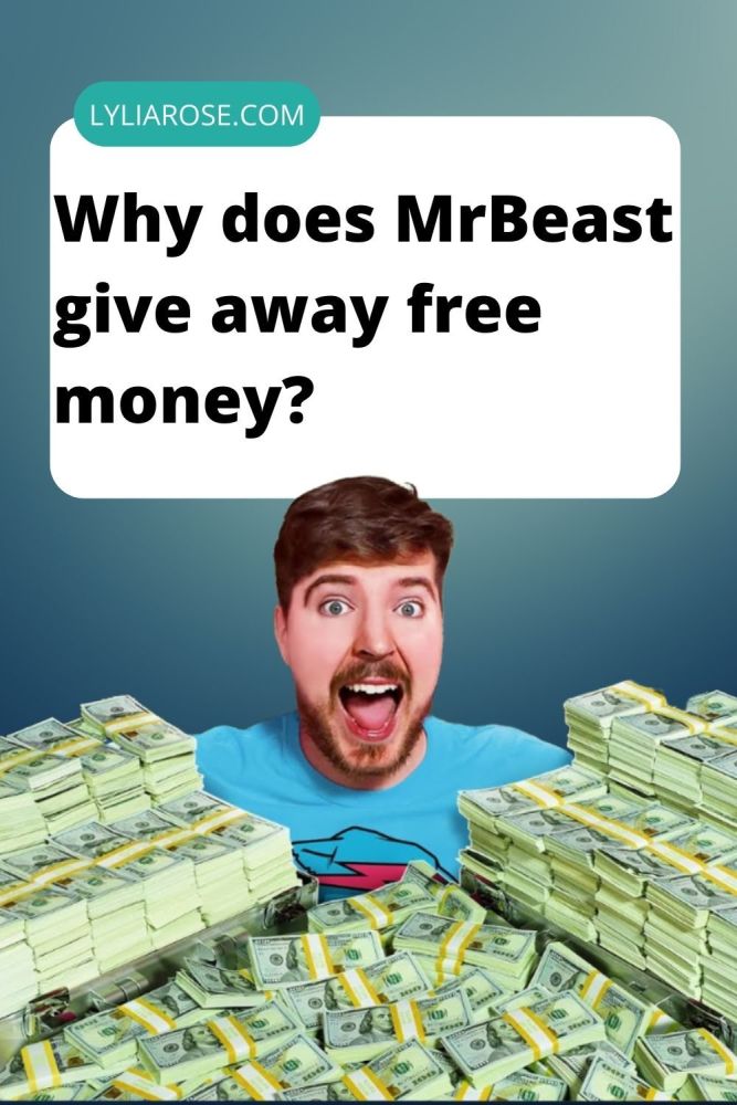 Why does MrBeast give away free money