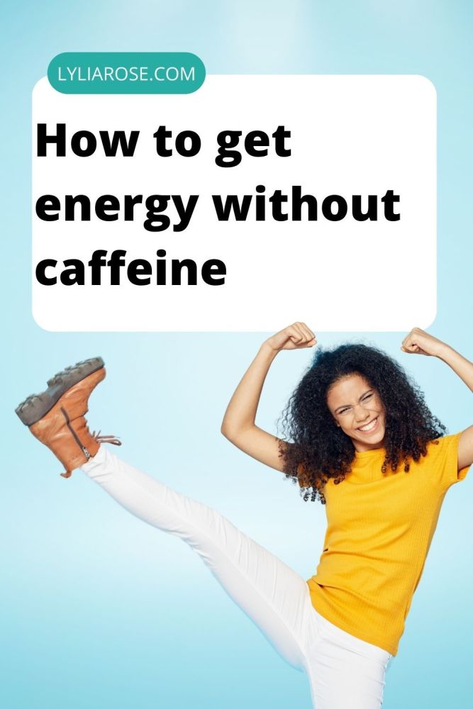 How to get energy without caffeine