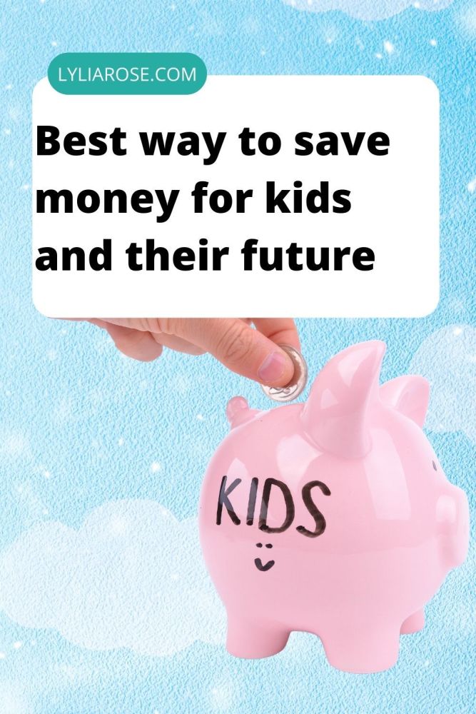 Best way to save money for kids and their future