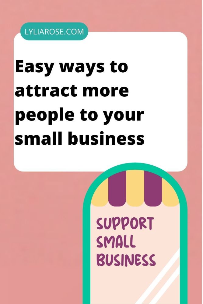 Easy ways to attract more people to your small business