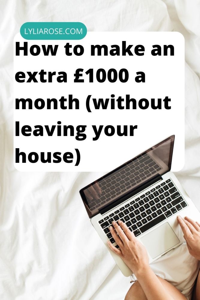 How to make an extra &pound;1000 a month (without leaving your house)