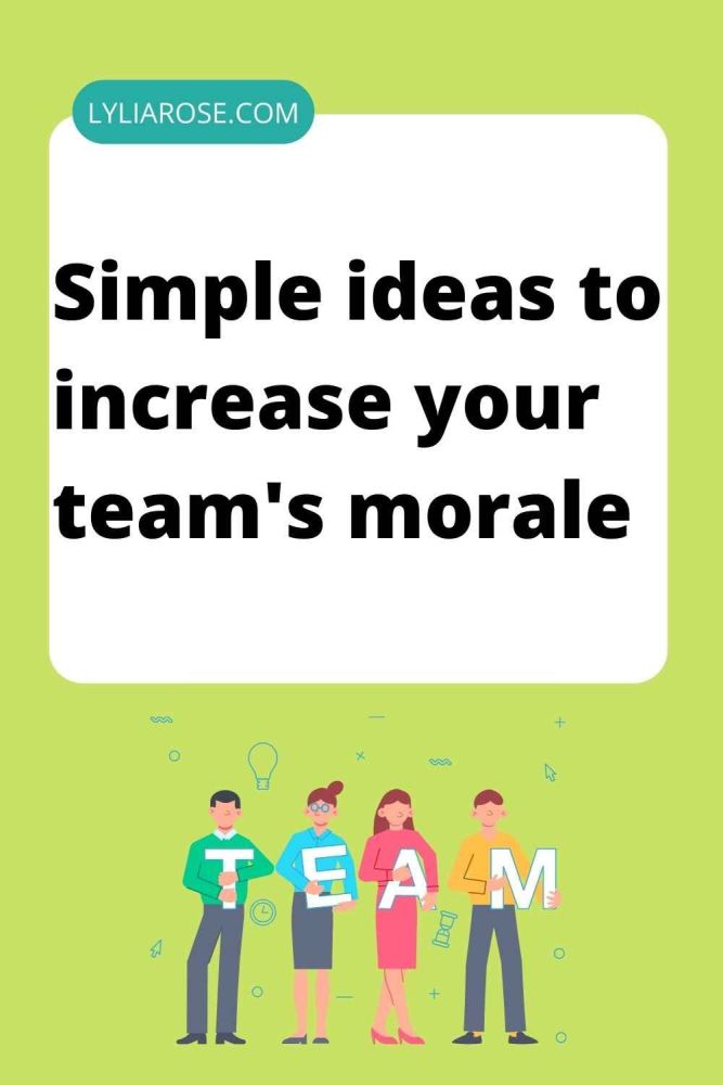 Simple ideas to increase your teams morale