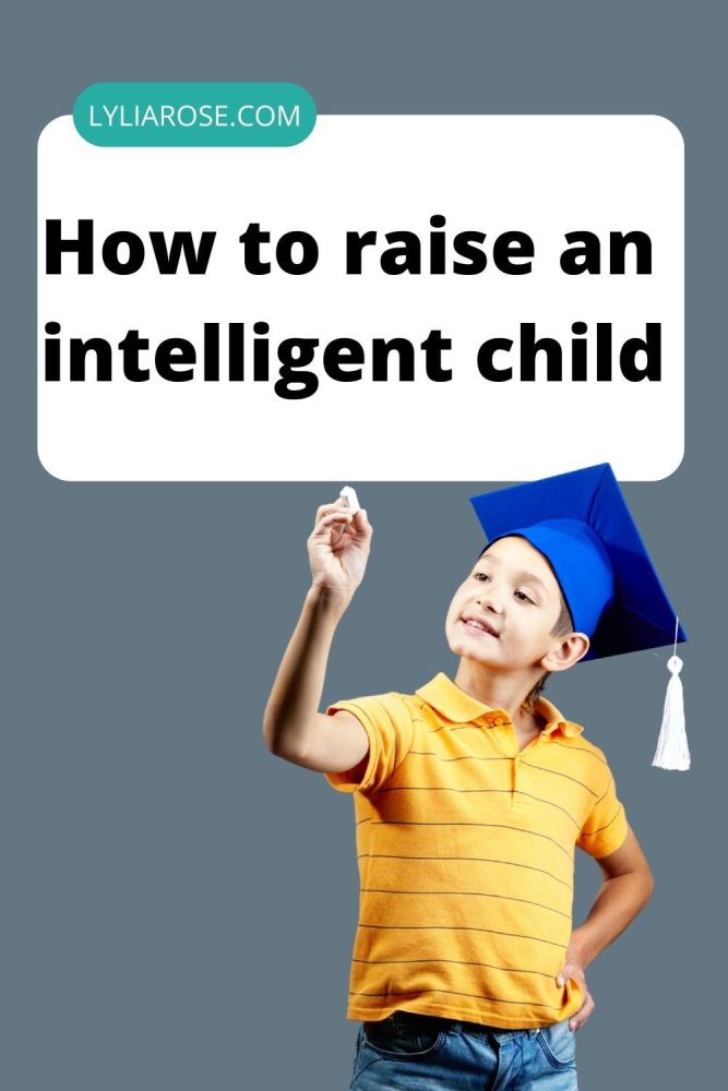 How to raise an intelligent child