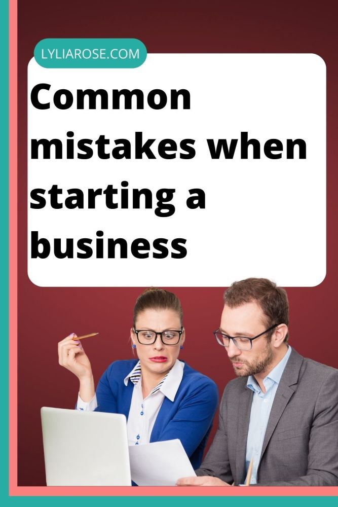 Common mistakes when starting a business