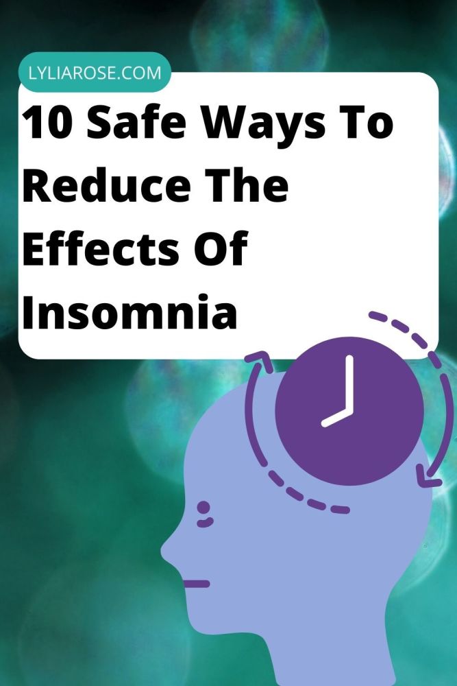 10 Safe Ways To Reduce The Effects Of Insomnia