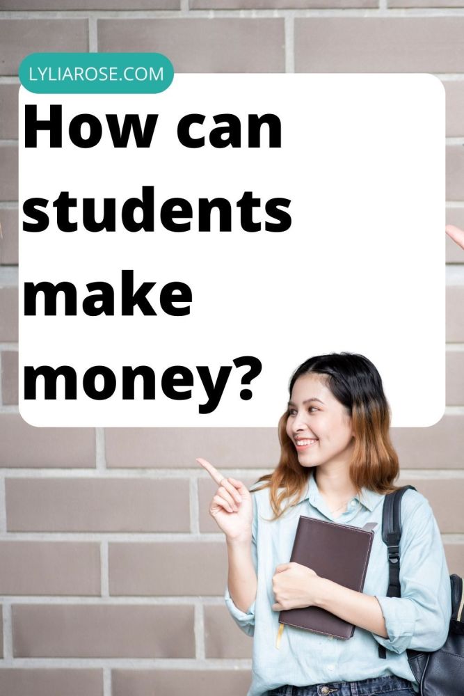 How can students make money