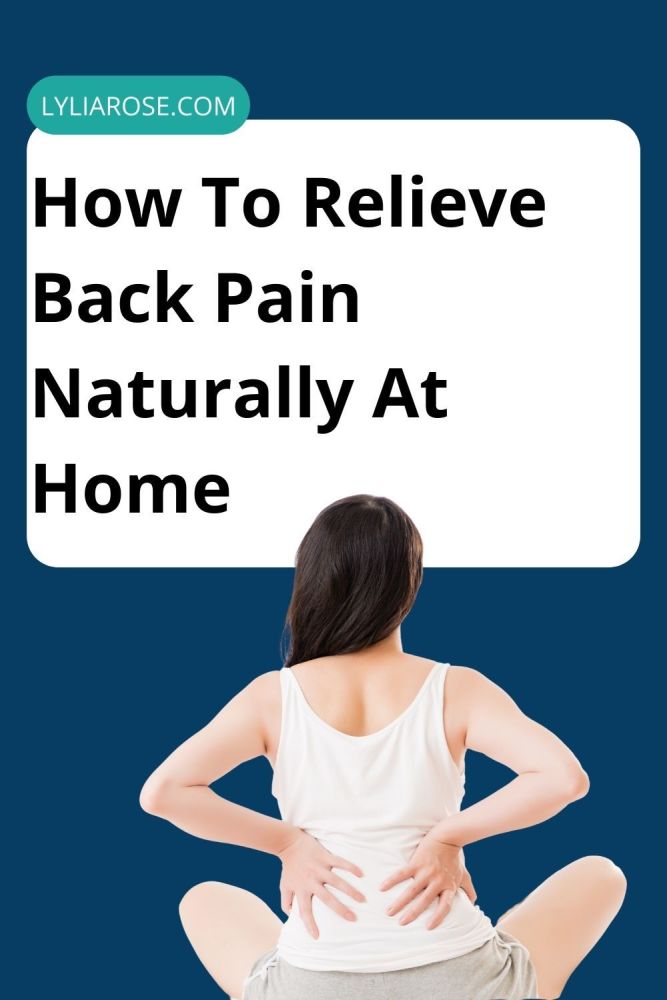 How To Relieve Back Pain Naturally At Home