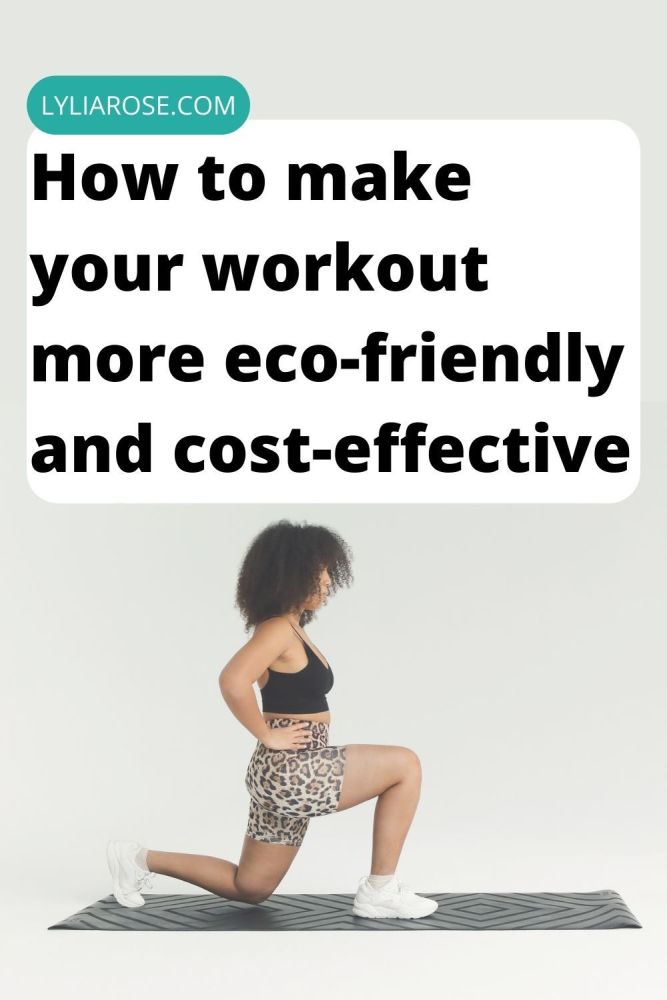 How to make your workout more eco-friendly and cost-effective