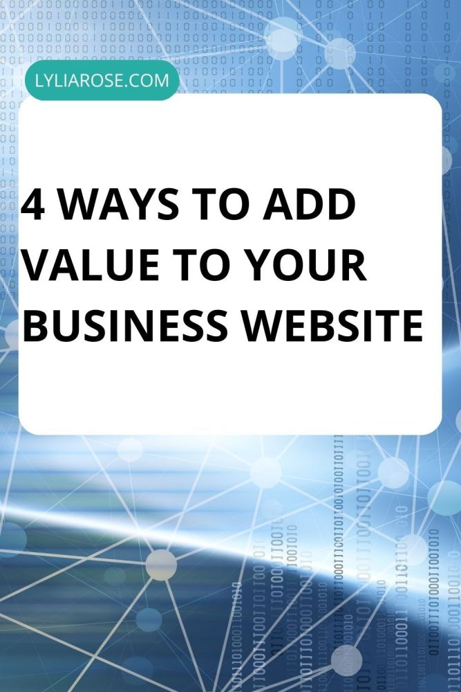 4 ways to add value to your business website
