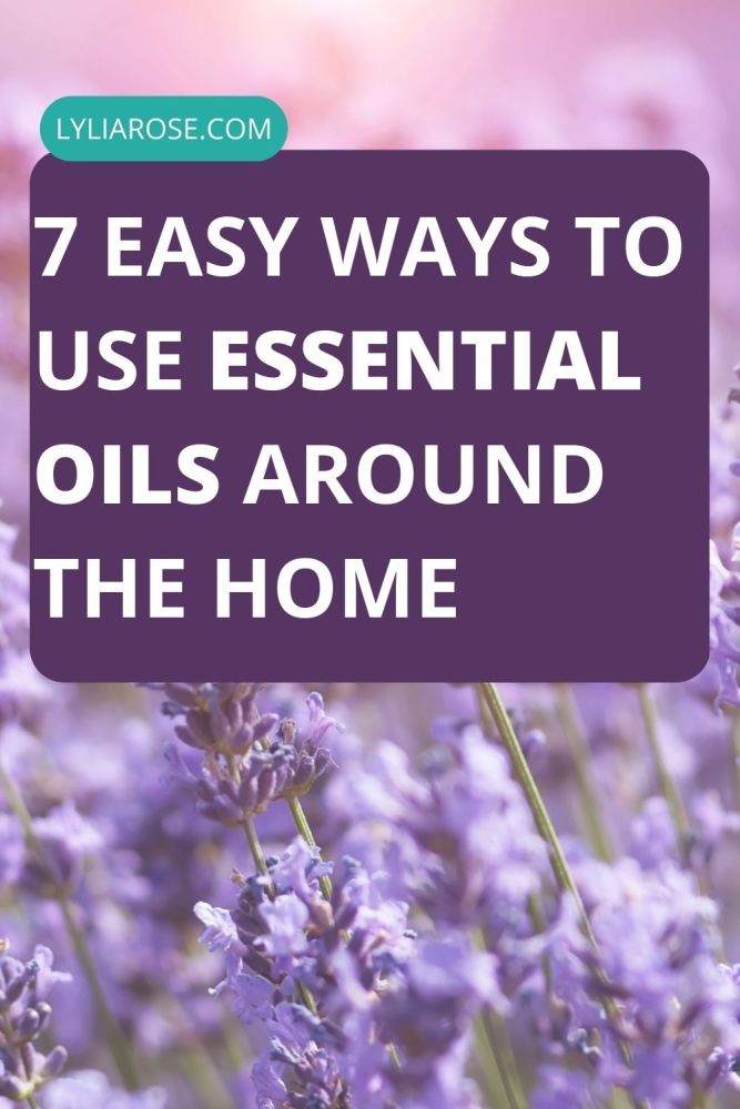 7 Easy Ways To Use Essential Oils Around The Home