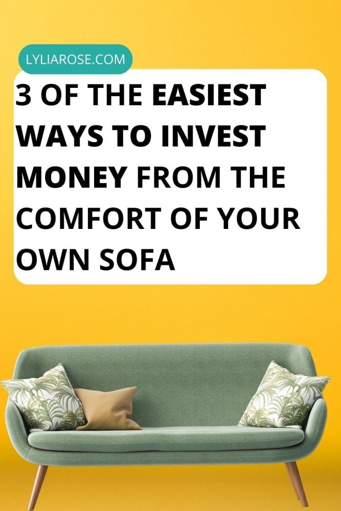 3 of the easiest ways to invest money from the comfort of your own sofa